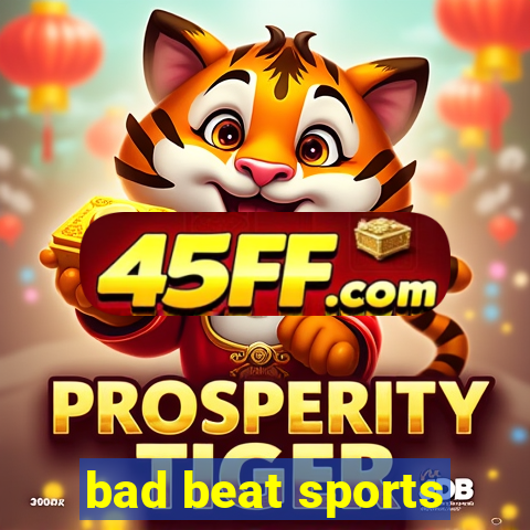 bad beat sports